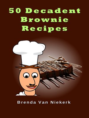 cover image of 50 Decadent Brownie Recipes